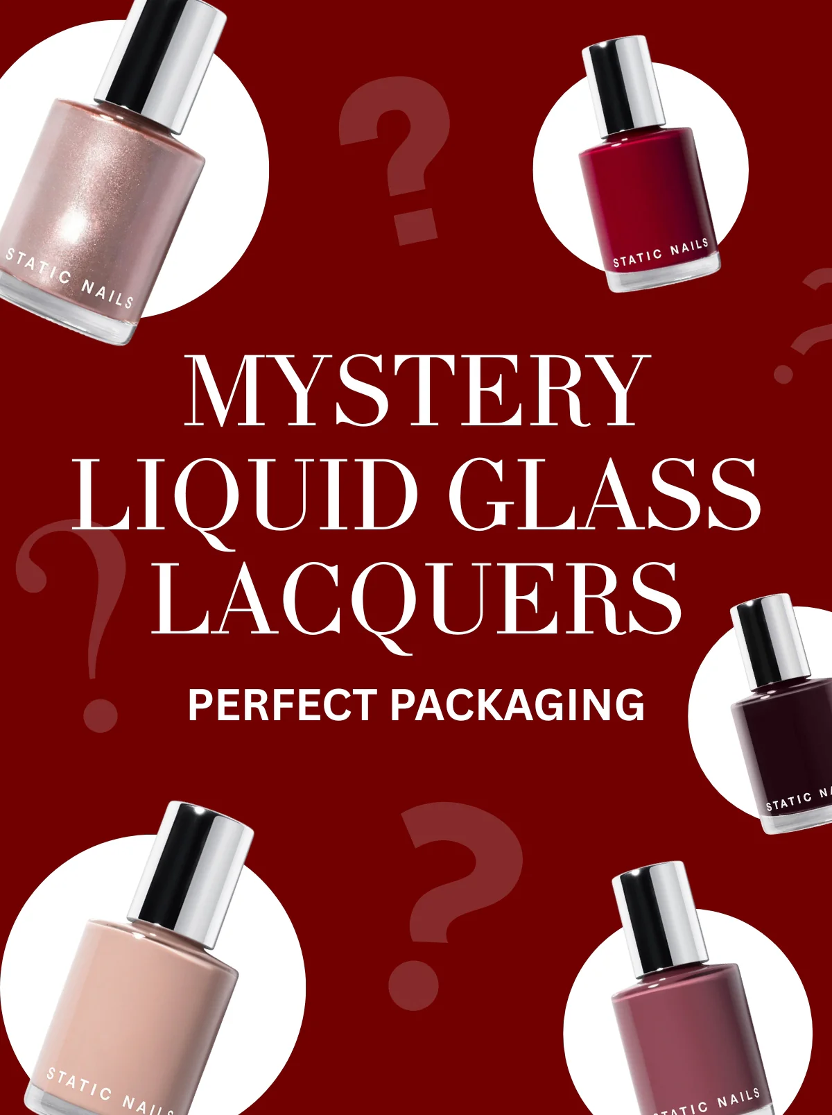 MYSTERY LIQUID GLASS LACQUERS, PALETTES & TREATMENTS